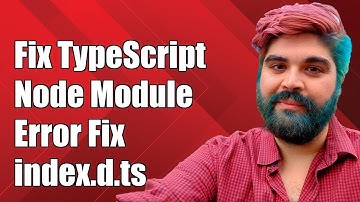 Fixing TypeScript Error: Cannot Find Node Module with index.d.ts Solution