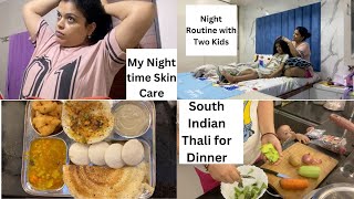 Dinner म South Indian थल बनई Hectic Night Routine With Two Kids My Night Routine