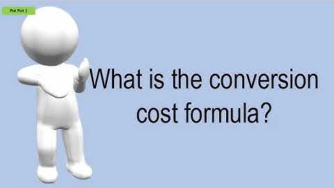 What Is The Conversion Cost Formula?