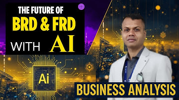 The future of BRD & FRD with AI || Dhirendra Kumar Panda || The Business Analyst Trainer