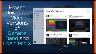 How To Download Older Versions Of Logic Pro X And Garage Band. - Youtube