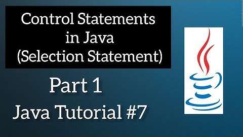 Control Statements in Java (Part-1) | Decision making  Statements in Java [2021]