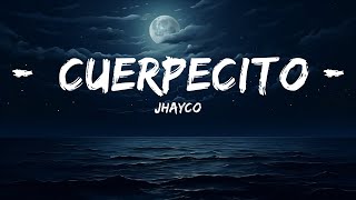 Jhayco - Cuerpecito  | 25 Min