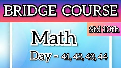 10th Bridge Course | Math | Day 41, 42, 43, 44 | 10 वी चा सेतू अभ्यासक्रम | Maharashtra |@Study Best