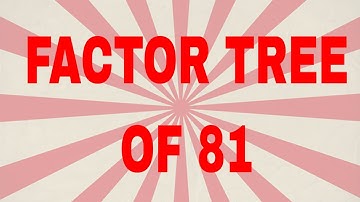Factor tree of 81|Prime factor tree