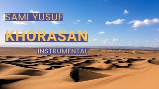 The Land of Sun - Khorasan (Instrumental) — Sami Yusuf