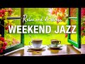 Weekend Jazz ☕ Relax and de-stress for the weekend with sweet Jazz and Bossa Nova Music in May