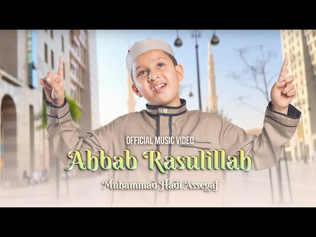 Muhammad Hadi Assegaf - Ahbab Rasulillah (Official Music Video) class=