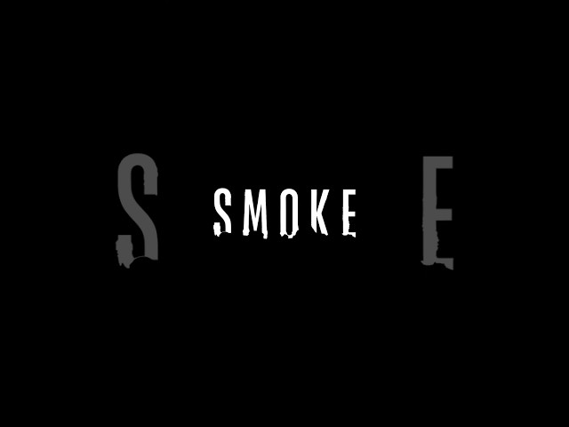 Smoke - title sequence
