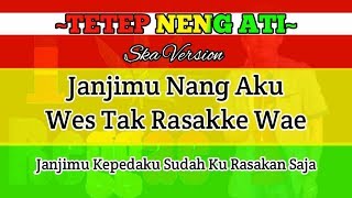 Tetep neng ati -SKA VERSION