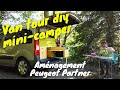 Ep1  van tour amnager un berlingo ou partner en mini campingcar