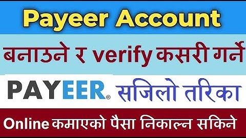 How to Create Payeer Account in Nepali| Verify Payeer Account| Payeer Account banaune sajilo tarika