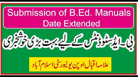 Submission of B.Ed. Manuals || Date Extended || 8607, 8608, 8613 ||