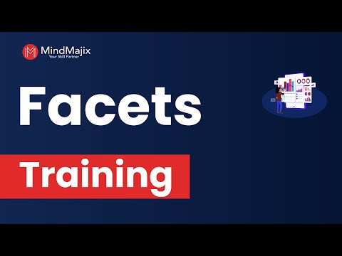 Facets Training | Facets Online Certification Course  [Facets Demo Video] - MindMajix