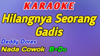 Hilangnya Seorang Gadis-Karaoke-Deddy Dores-Nada Cowok B=Do