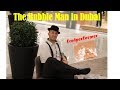 The Bubble Man in Dubai – Fredperformer from Paris