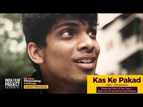 Kas Ke Pakad | Platinum Film of the Year | Amateur Category | 50 Hour Filmmaking Challenge #IFP11