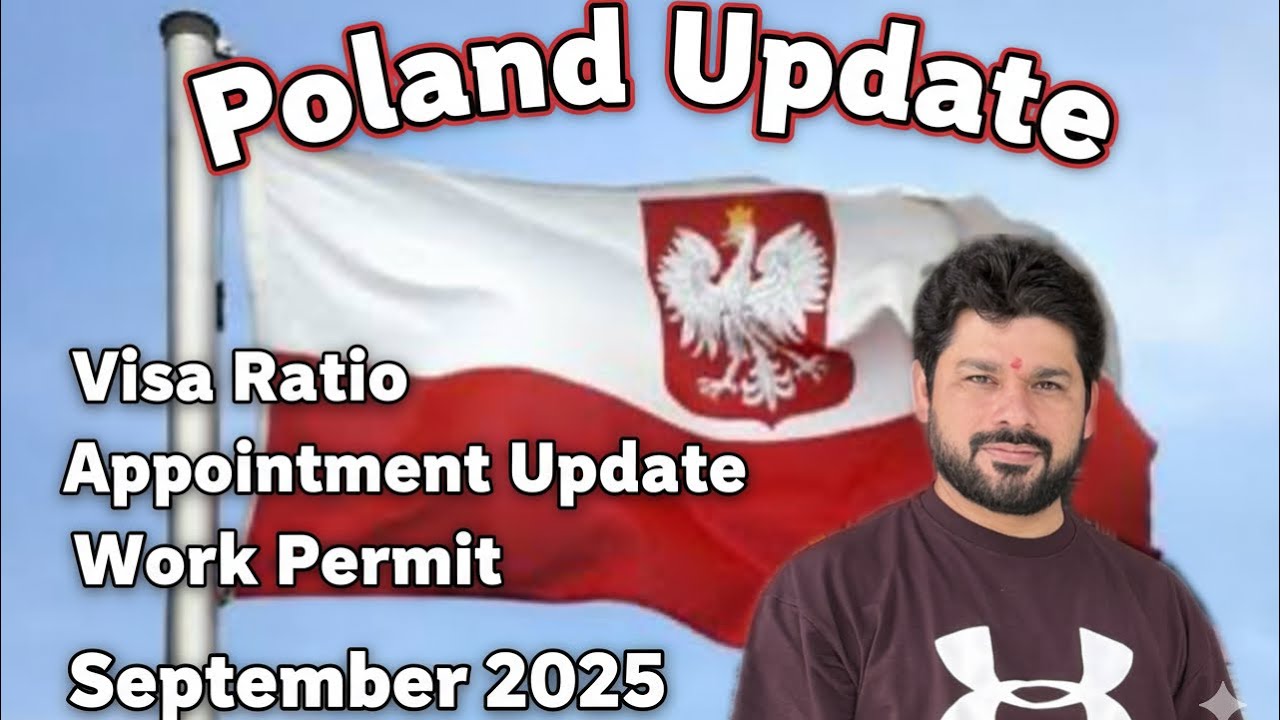 POLAND UPDATE SEPTEMBER 2025 |. POLAND VISA RATIO | POLAND WORK PERMIT ...