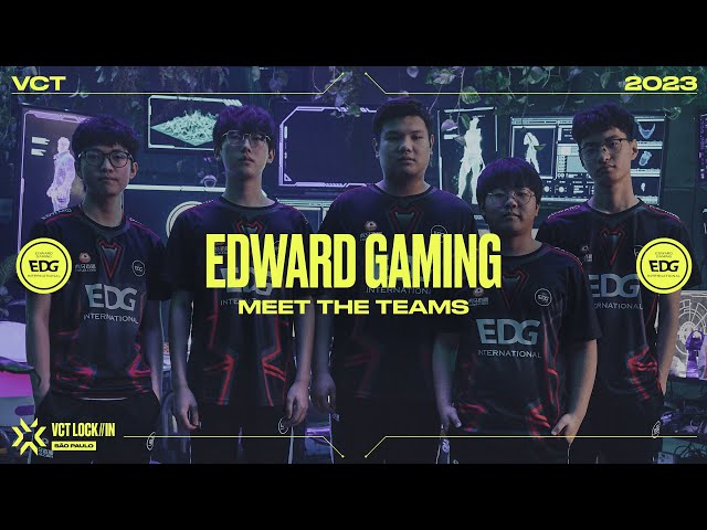 Meet Edward Gaming | VCT LOCK//IN 2023 class=
