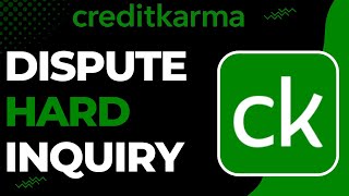 How to Dispute Hard Inquiry on Credit Karma !