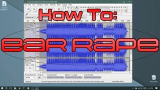 How To Make Ear Rape