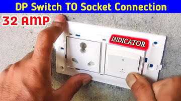 32 Amp DP SWITCH /Double pole Switch to Socket connection