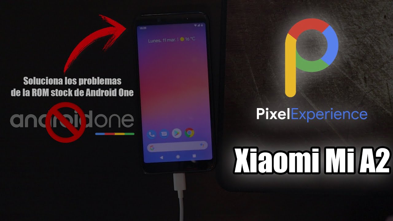 Cómo instalar Pixel Experience en el Xiaomi Mi A2 y Mi A2 Lite - YouTube