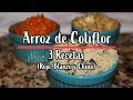 3 RECETAS DE ARROZ DE COLIFLOR (Low carb | Keto) Delicioso coliarroz
