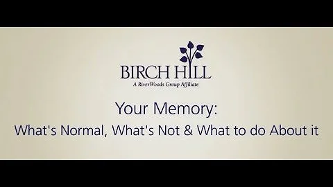 Memory Loss - What's Normal, What's Not and What to do About it