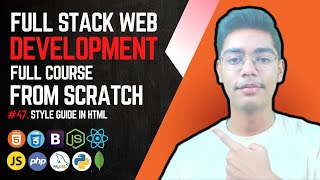 HTML Style Guide | Full Stack Web Development Full Course From Scratch