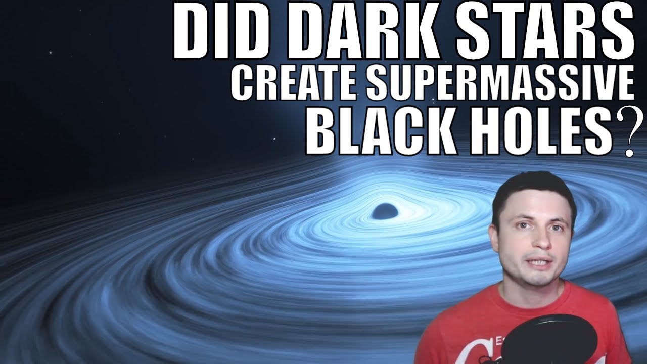 Could Dark Stars Solve The Mystery of Supermassive Black Holes? - YouTube
