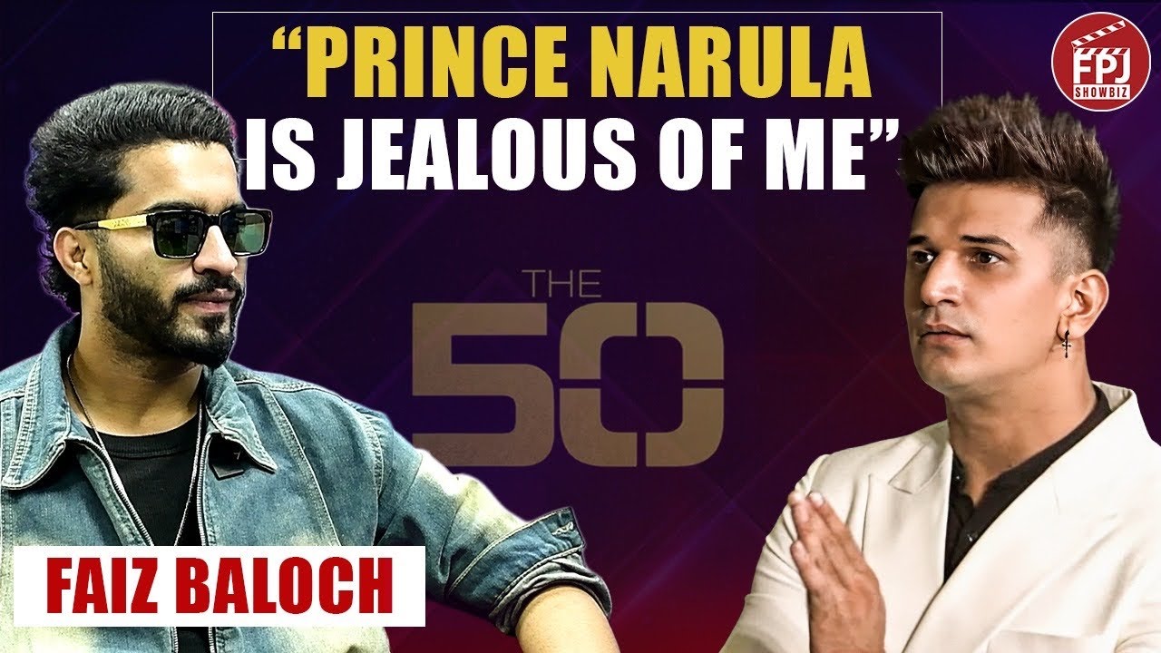 Faiz Baloch SLAMS Prince Narula, praises Mr. Faisu & Rajat Dalal | The 50 
