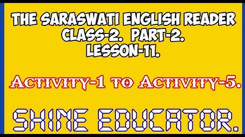 The saraswati English reader class2 part2 lesson11 by shine educator | ssvm | English reader| class2