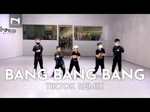 INNER KIDS I BANG BANG BANG - TIKTOK REMIX
