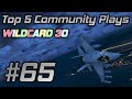 GTA Online Top 5 Community Plays #65: WILDCARD 30