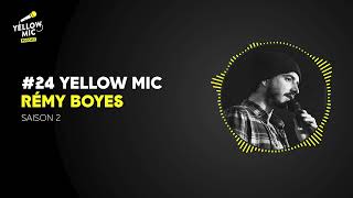 Podcast Yellow Mic #24 - Rémi Boyes