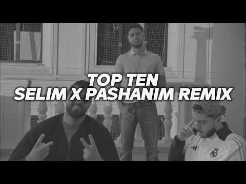 TOP 10 - SELIM61 x PASHANIM REMIX TIKTOK VIRAL