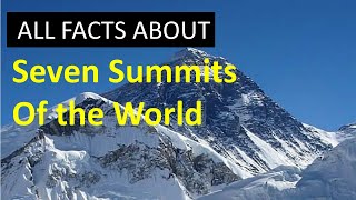 The Seven Summit of Continents|All facts about highest Mountains of continents|Picture and Examples.