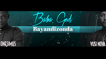 ONESIMUS ft VUSI NOVA - BABA GOD - (Official) LYRIC VIDEO