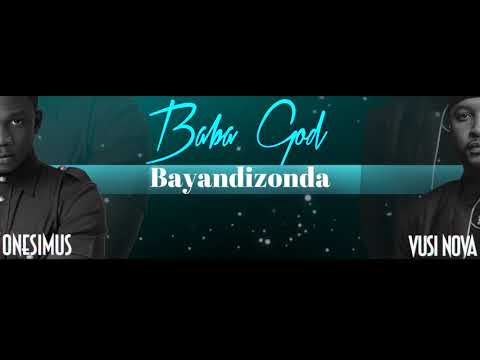 onesimus-ft-vusi-nova---baba-god---(official)-lyric-video
