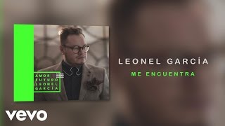 Leonel García - Me Encuentra (Audio)
