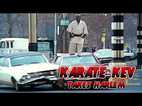 KARATE KEV TAKES HARLEM & OPEN TOPICS