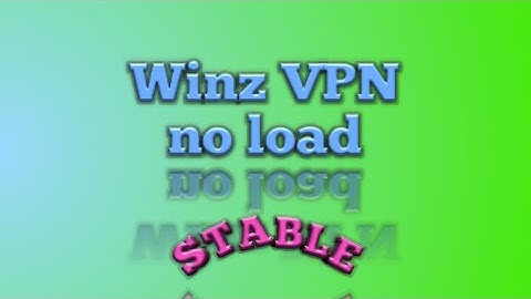 Globe tm no load stable no ssh account Winz vpn