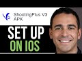 How to Set Up ShootingPlus V3 on iOS in 2026 (Step-by-Step)