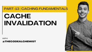 Cache Invalidation Explained | Caching Fundamentals