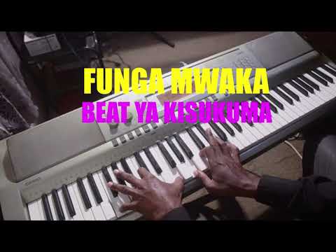 FUNGA MWAKA BEAT YA KISUKUMA_ONE TOUCH 0753409363