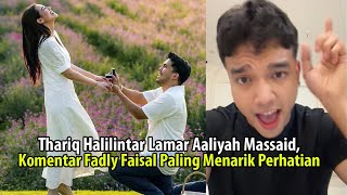 Thariq Halilintar Lamar Aaliyah Massaid, Komentar Fadly Faisal BIKIN KAGET! Paling Menarik Perhatian