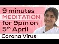 9 minutes Meditation for 9 pm on 5th April: Subtitles English: BK Shivani