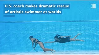 U.S. coach makes dramatic rescue of artistic swimmer at worlds