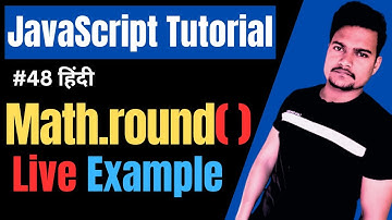 Math.round() function in JavaScript | Rount() method in JavaScript | JavaScript Tutorial | Part - 48